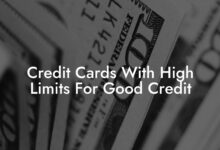 How To Qualify For Elite Credit Cards With Maximum Credit Limits: A Comprehensive Guide